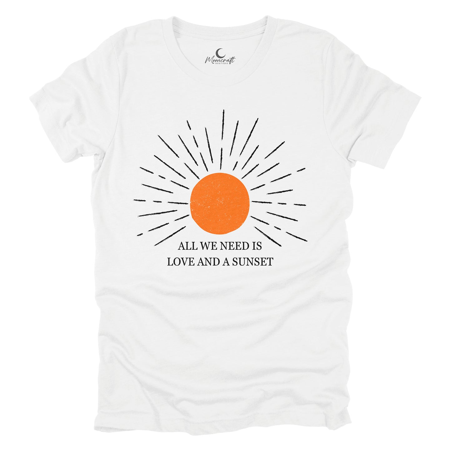 All We Need Is Love And A Sunset T-Shirt