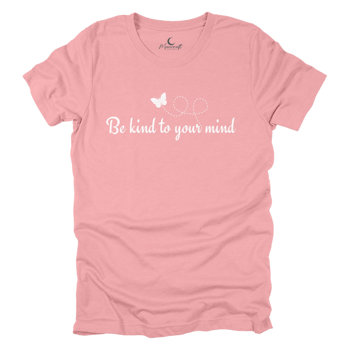 Be Kind To Your Mind T-Shirt