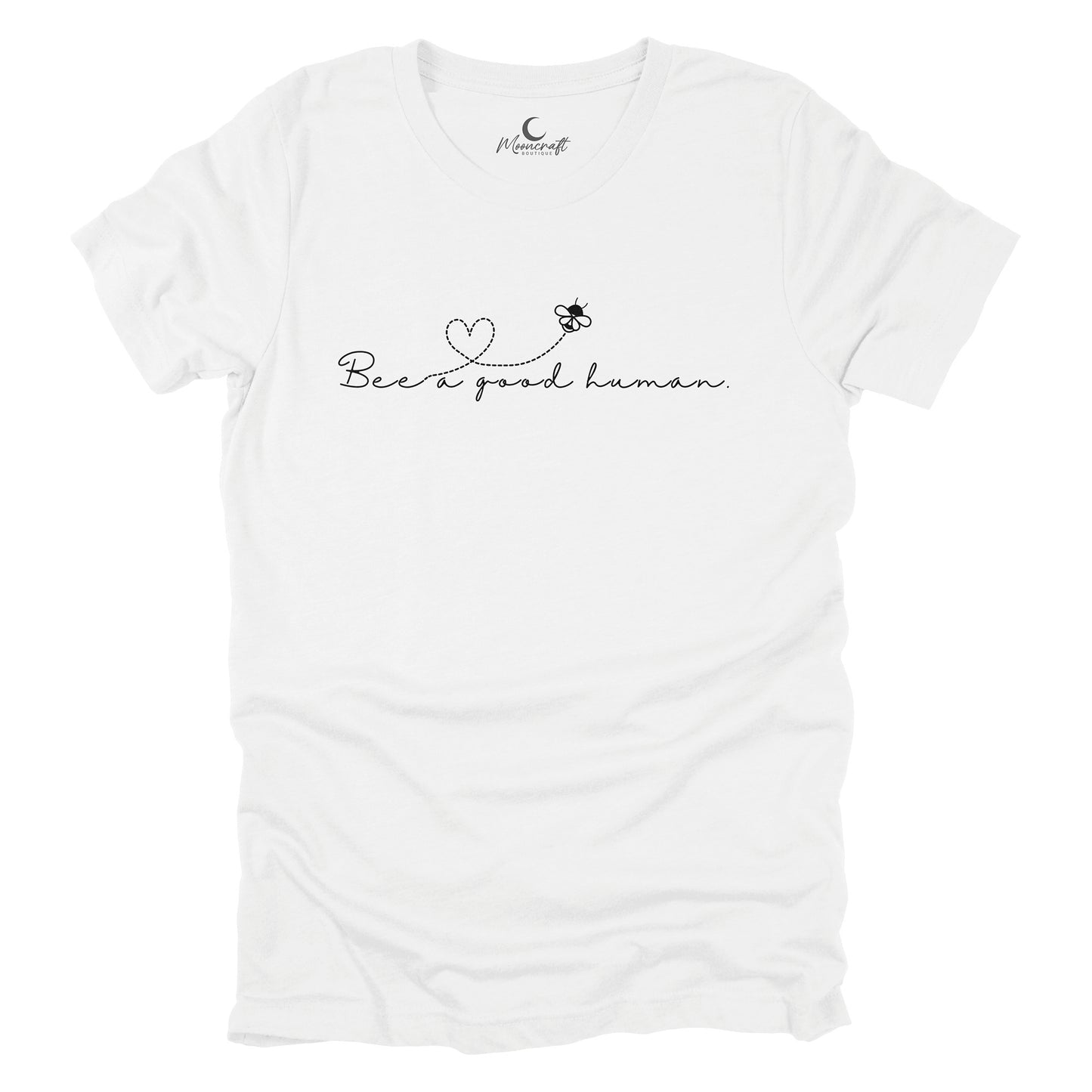 Bee A Good Human T-Shirt