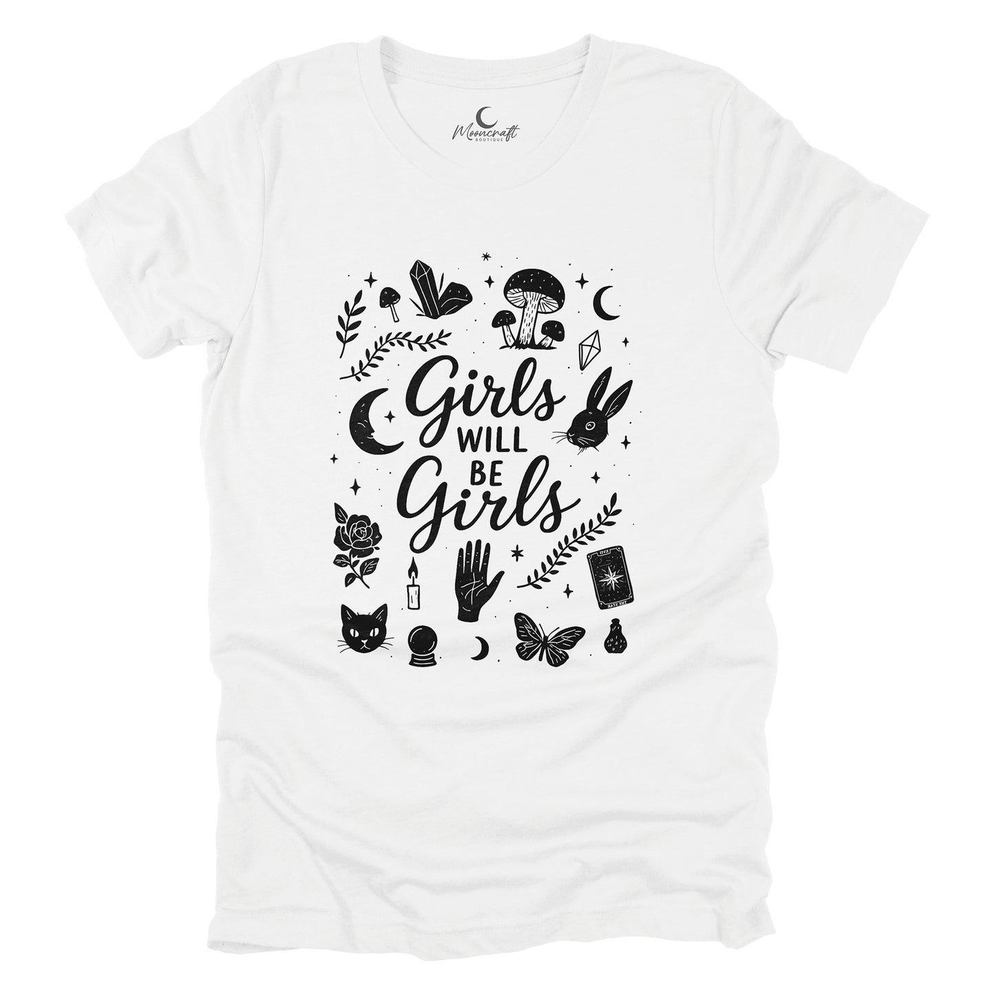 Girls Will Be Girls T-Shirt