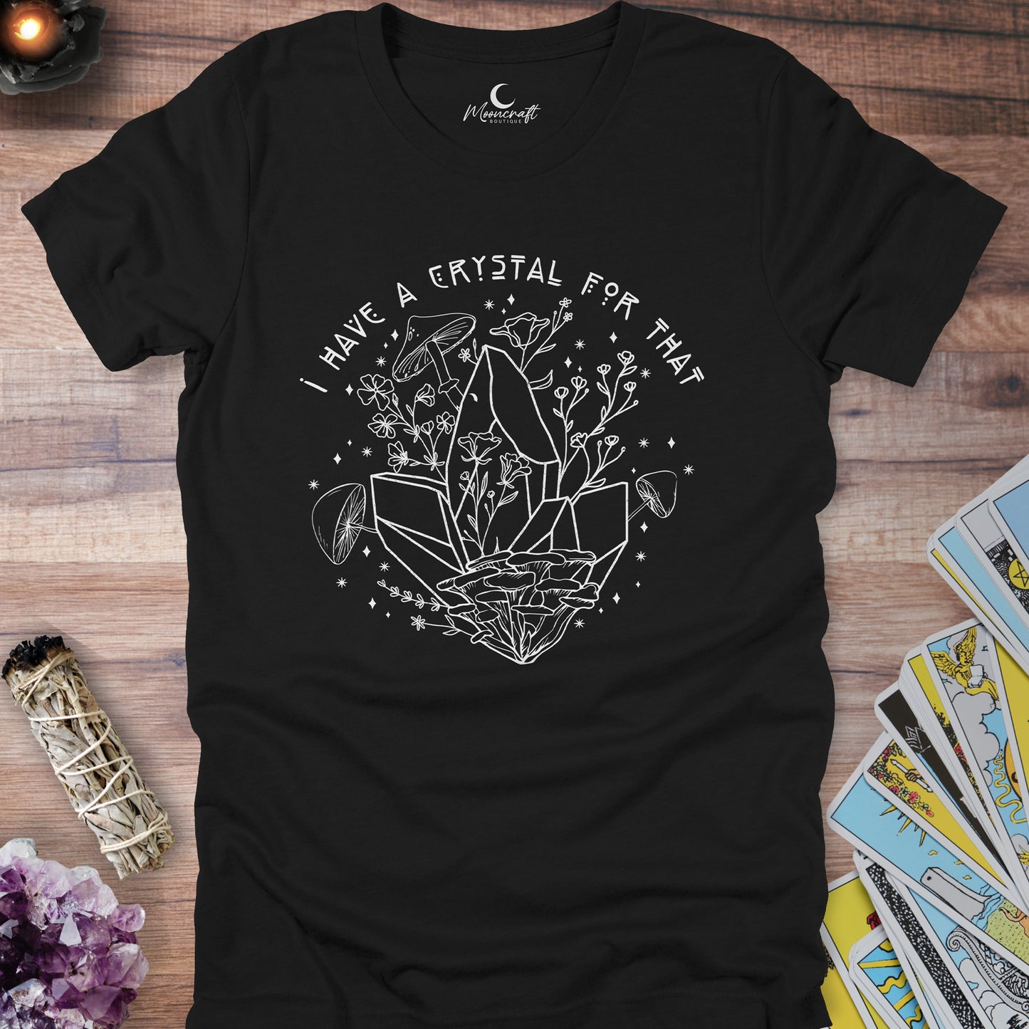 I Have A Crystal For That T-Shirt