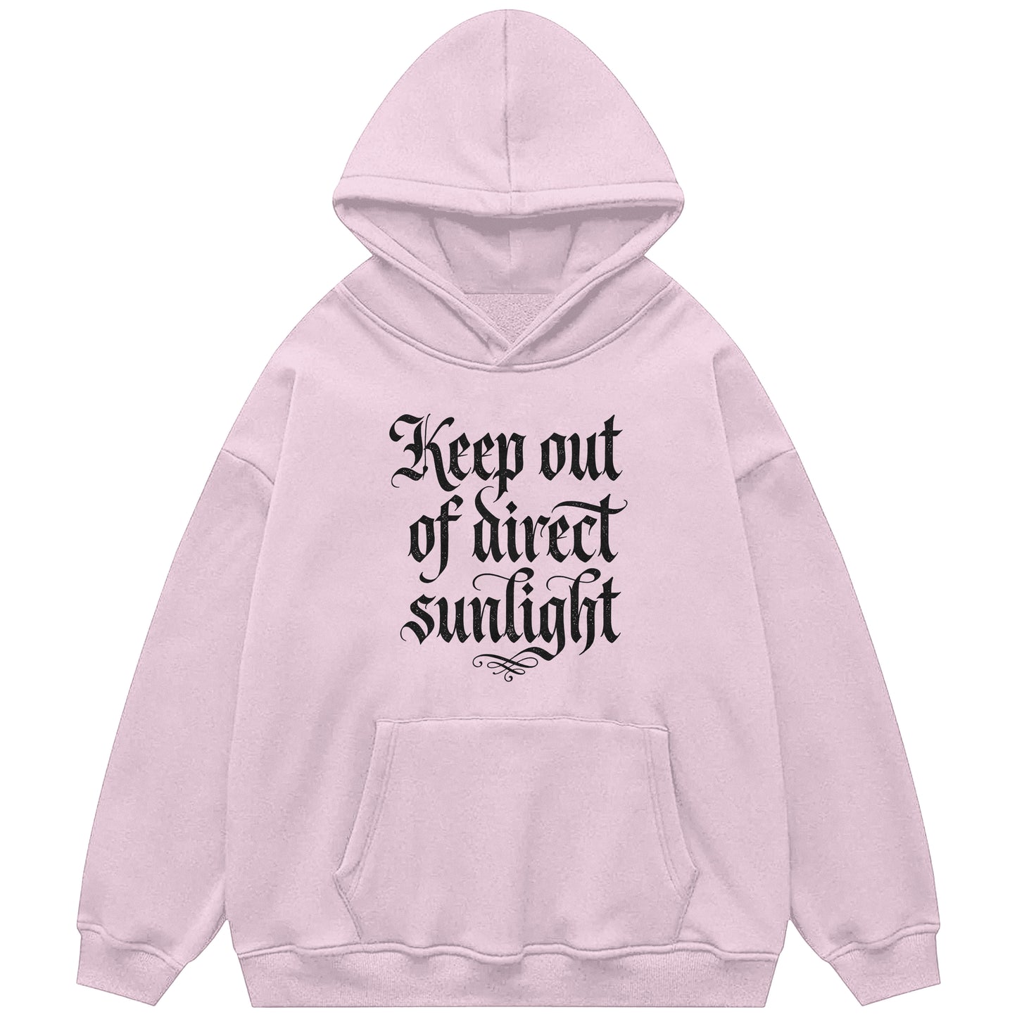 Keep Out Of Direct Sunlight Hoodie