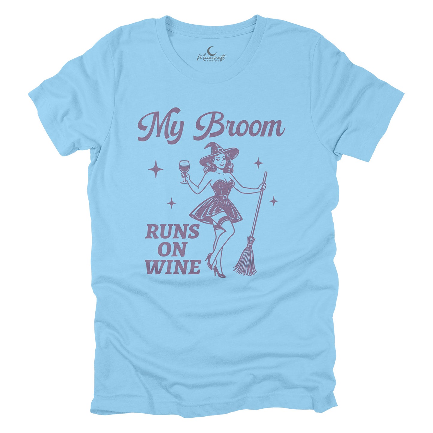 My Broom Runs On Wine T-Shirt