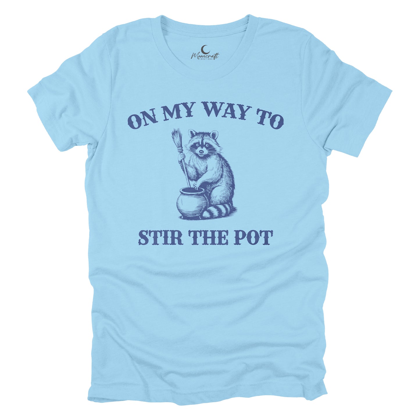On My Way To Stir The Pot T-Shirt