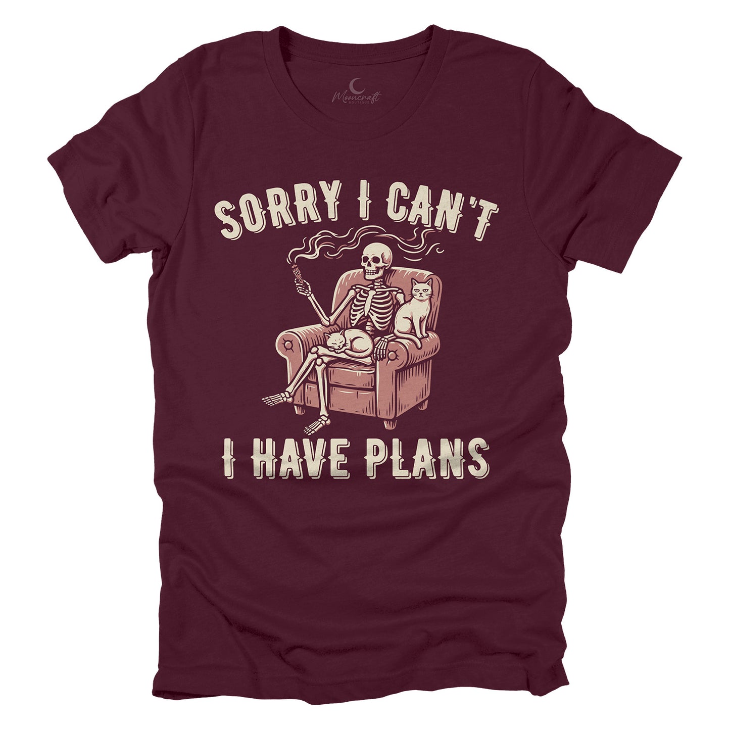 Sorry I Can't, I Have Plans T-Shirt