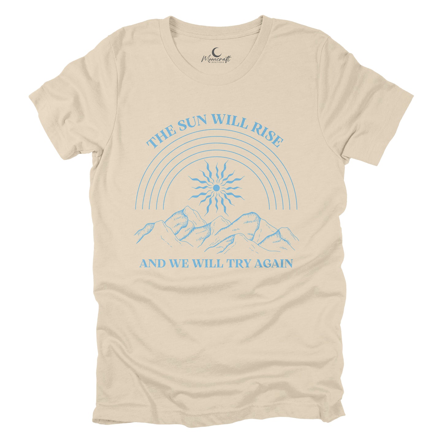 The Sun Will Rise T-Shirt