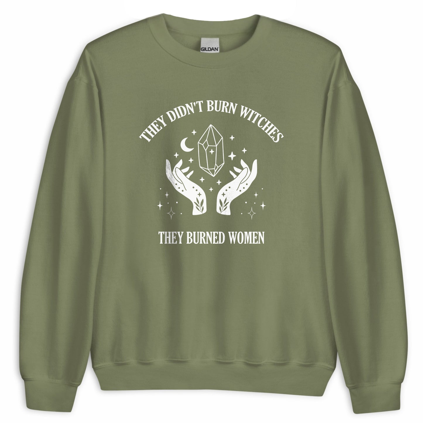 They Didn't Burn Witches Sweatshirt