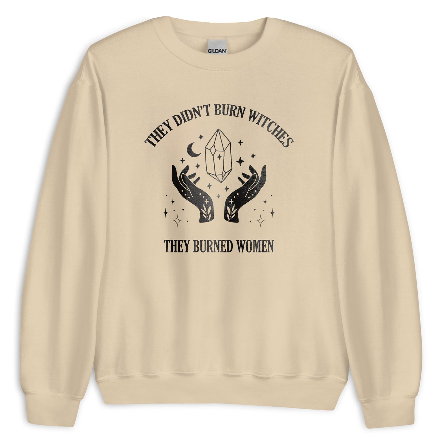They Didn't Burn Witches Sweatshirt