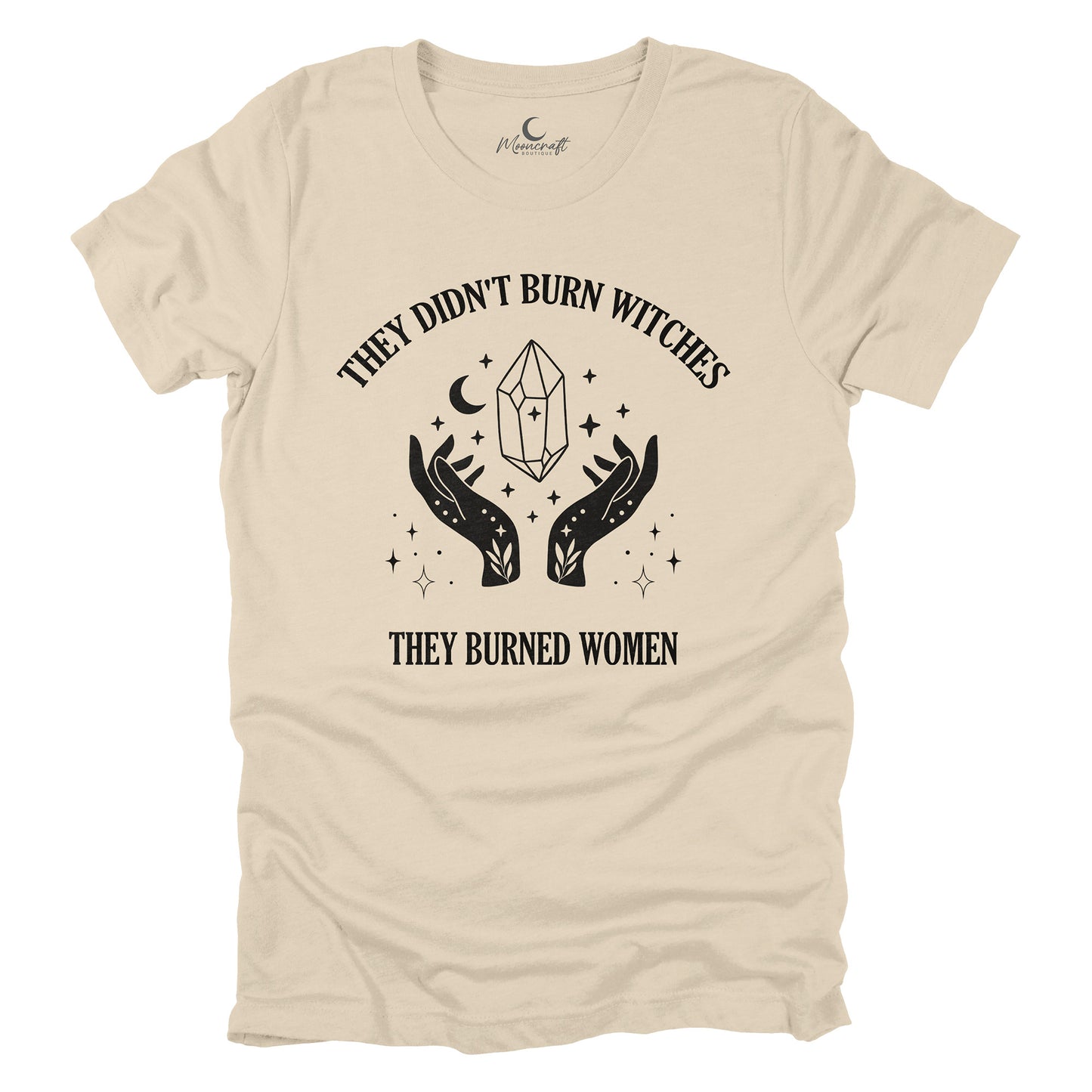 They Didn't Burn Witches T-Shirt