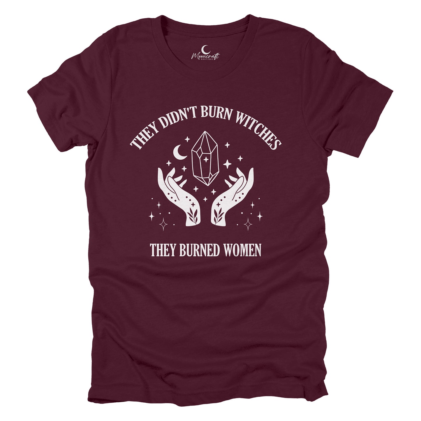 They Didn't Burn Witches T-Shirt
