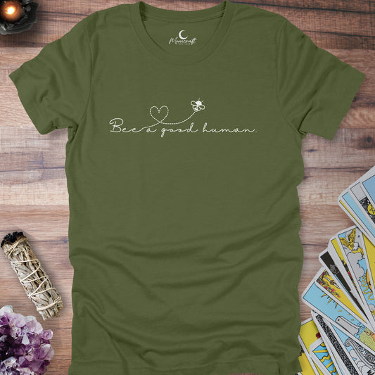 Bee A Good Human T-Shirt
