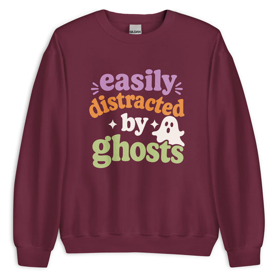 Easily Distracted by Ghosts Sweatshirt
