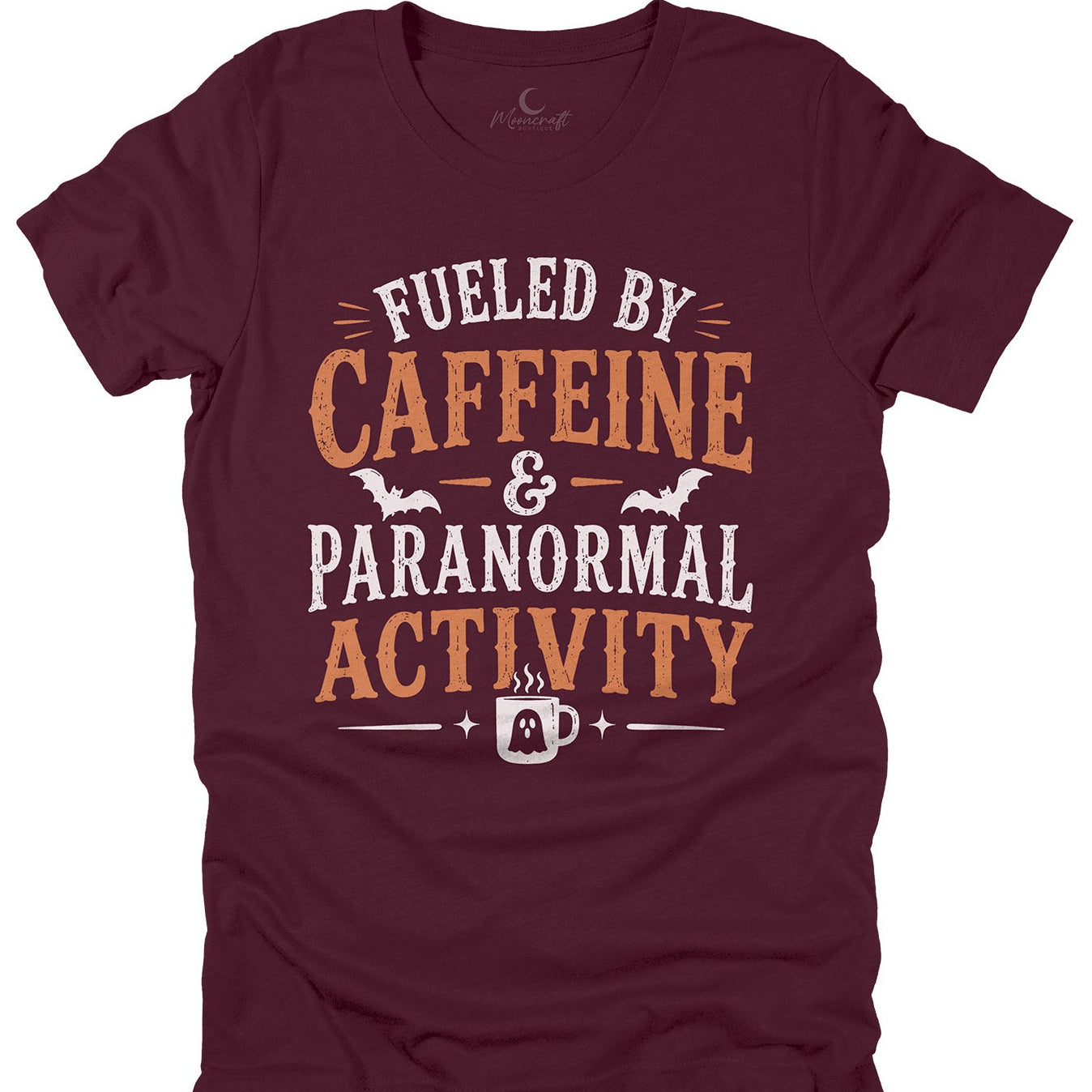 Fueled By Caffeine And Paranormal Activity T-Shirt