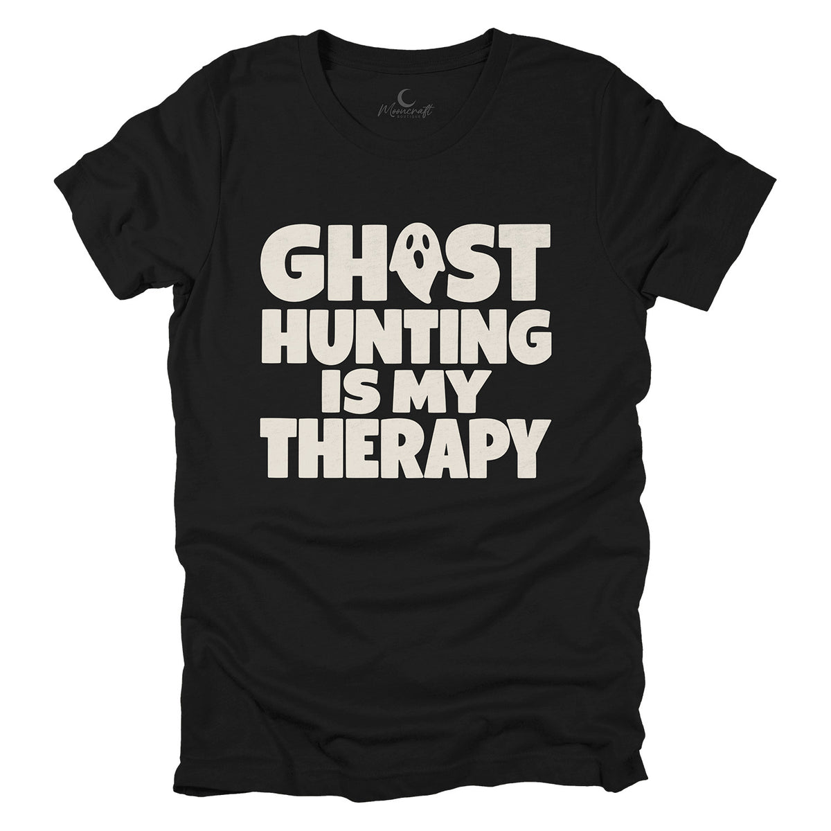 Ghost Hunting Is My Therapy T-Shirt