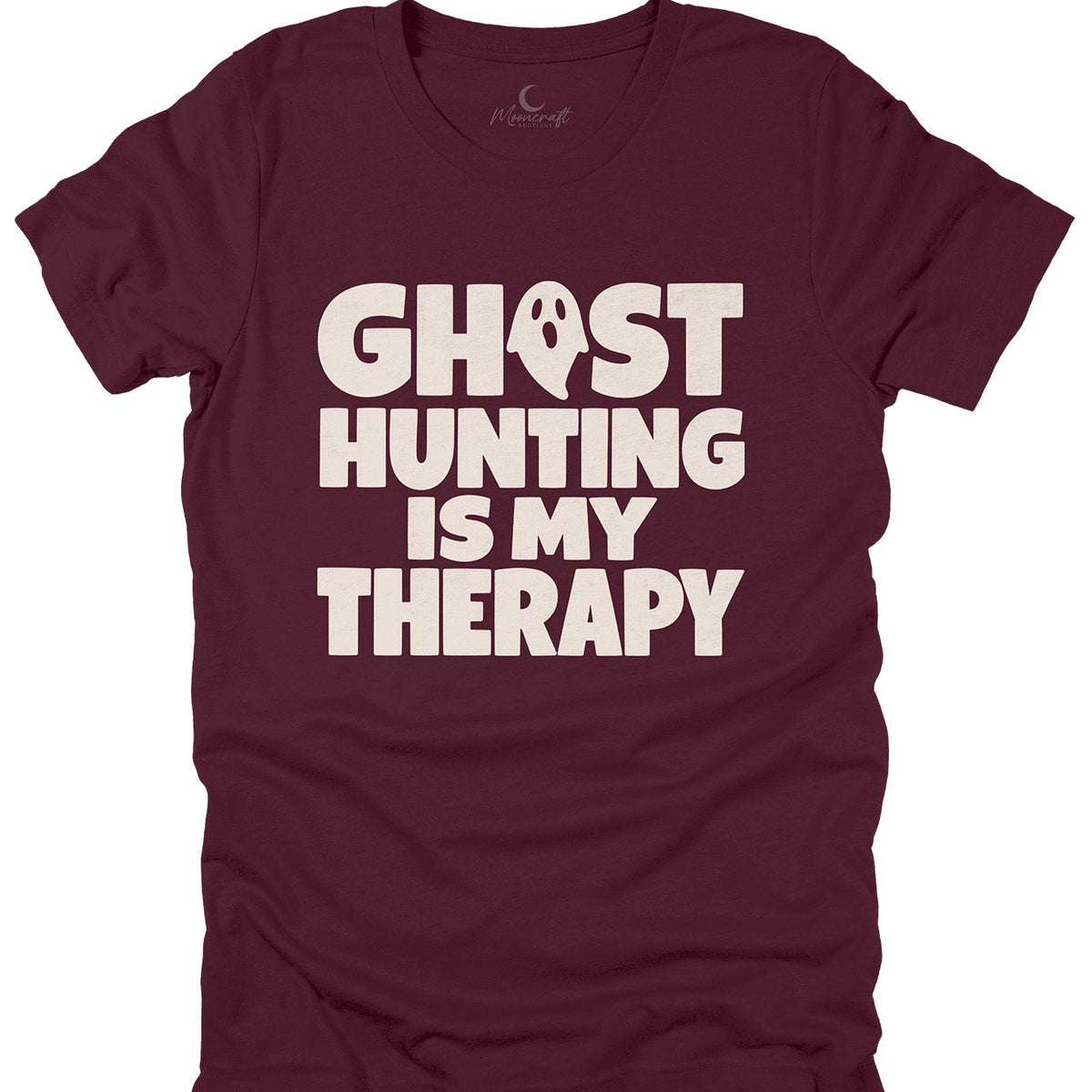Ghost Hunting Is My Therapy T-Shirt
