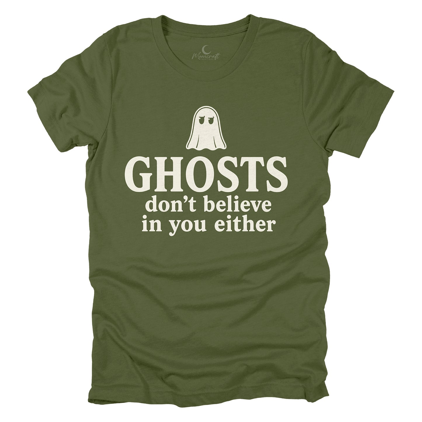 Ghosts Don't Believe In You Either T-Shirt