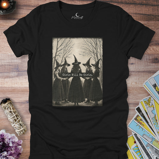 Girls Will Be Girls T-Shirt