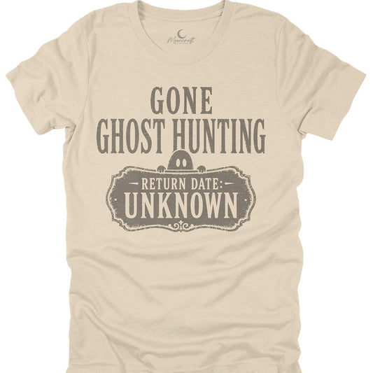 Gone Ghost Hunting T-Shirt