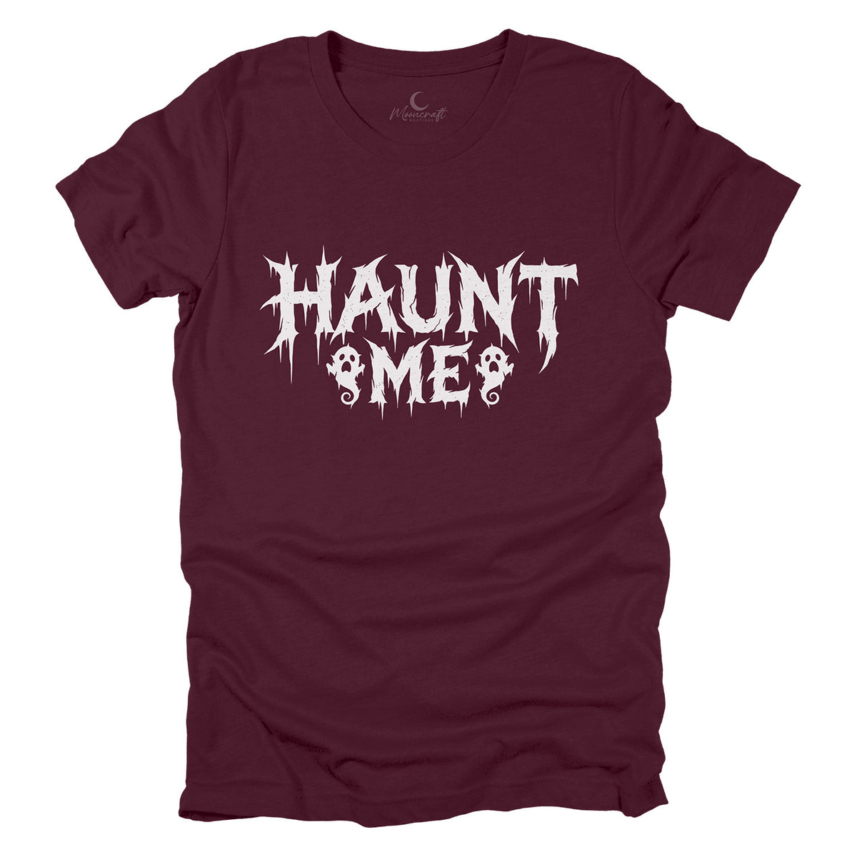 Haunt Me T-Shirt