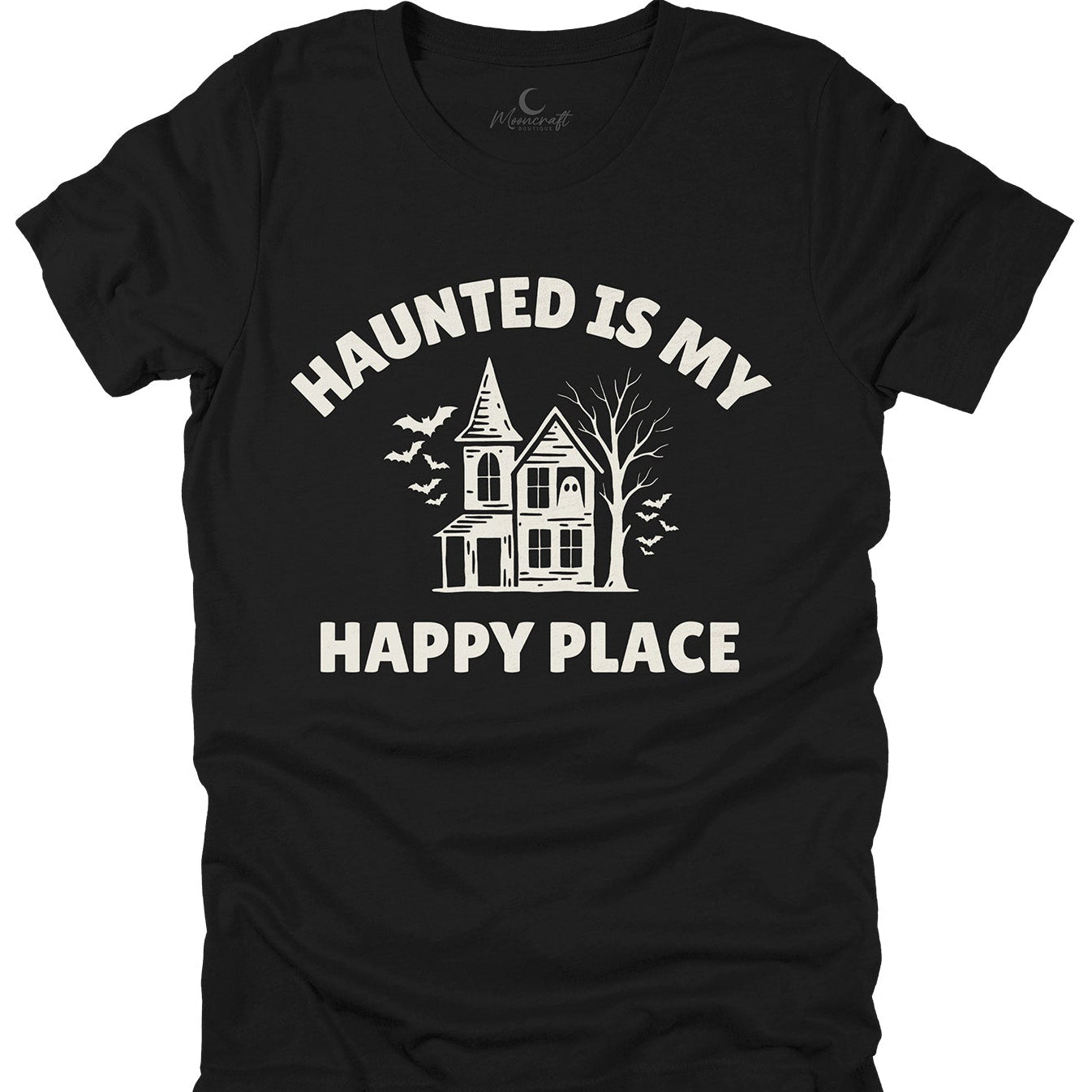 Haunted Is My Happy Place T-Shirt