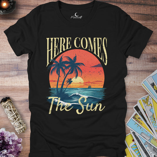 Here Comes The Sun T-Shirt