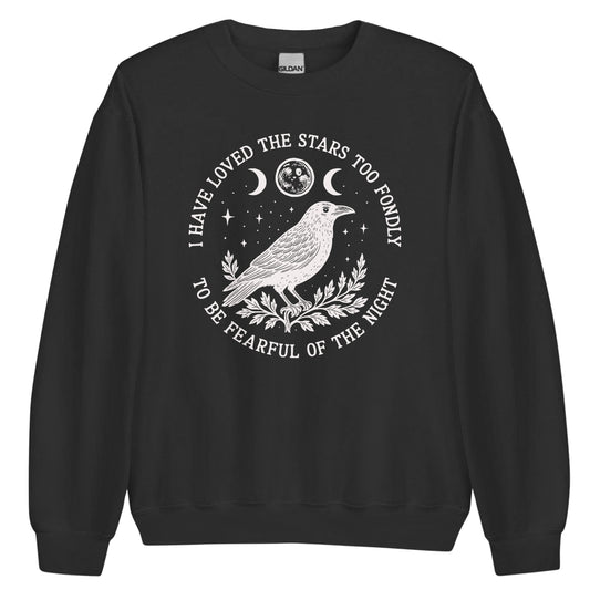 I Have Loved The Stars Too Fondly Sweatshirt