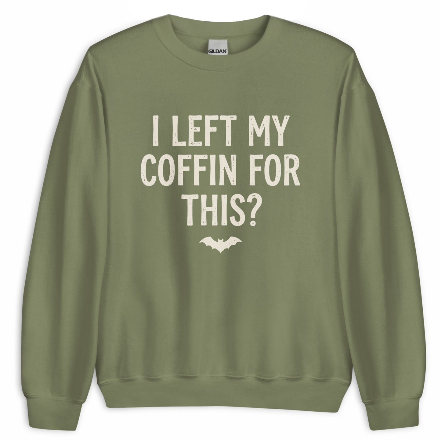 Left My Coffin For This Sweatshirt