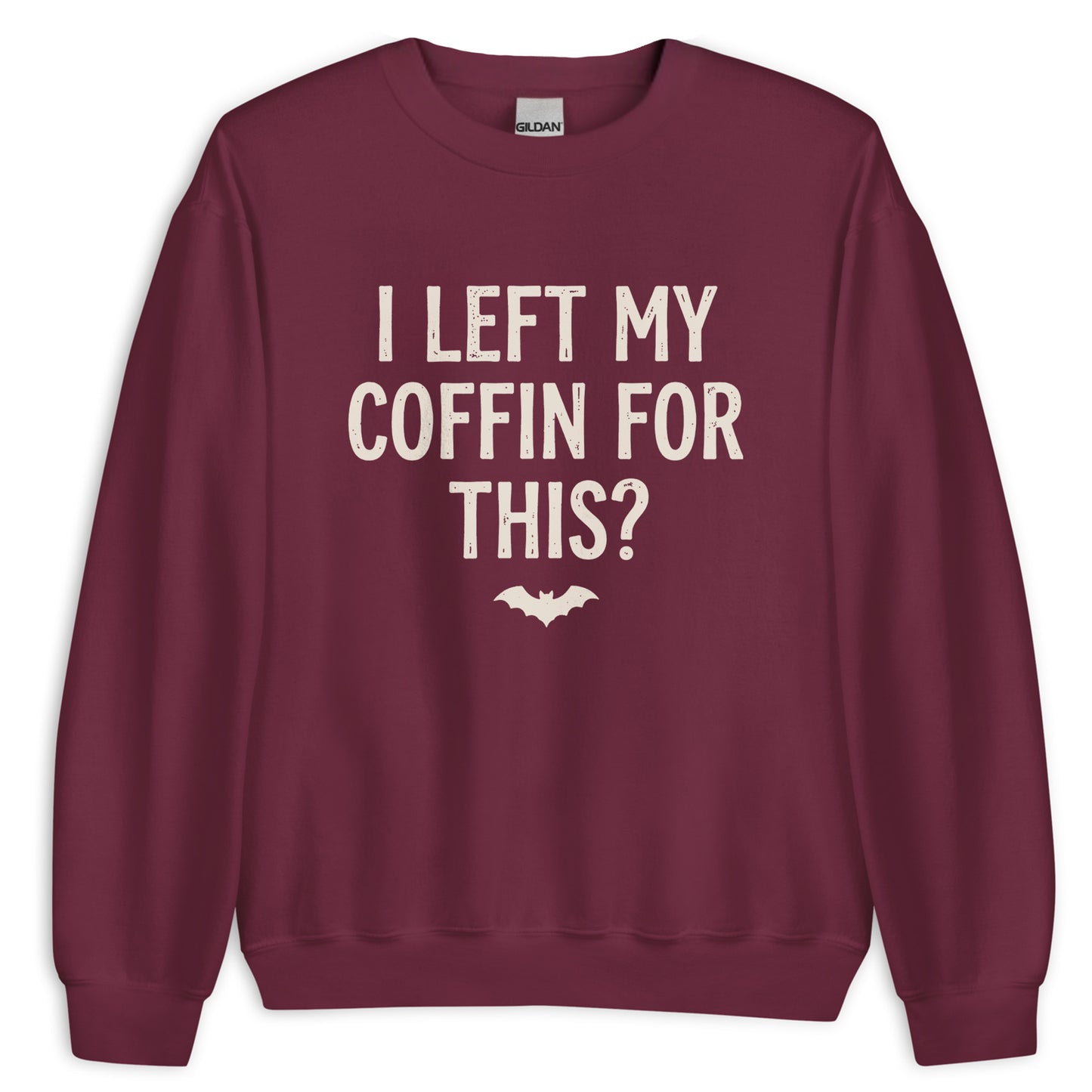 Left My Coffin For This Sweatshirt