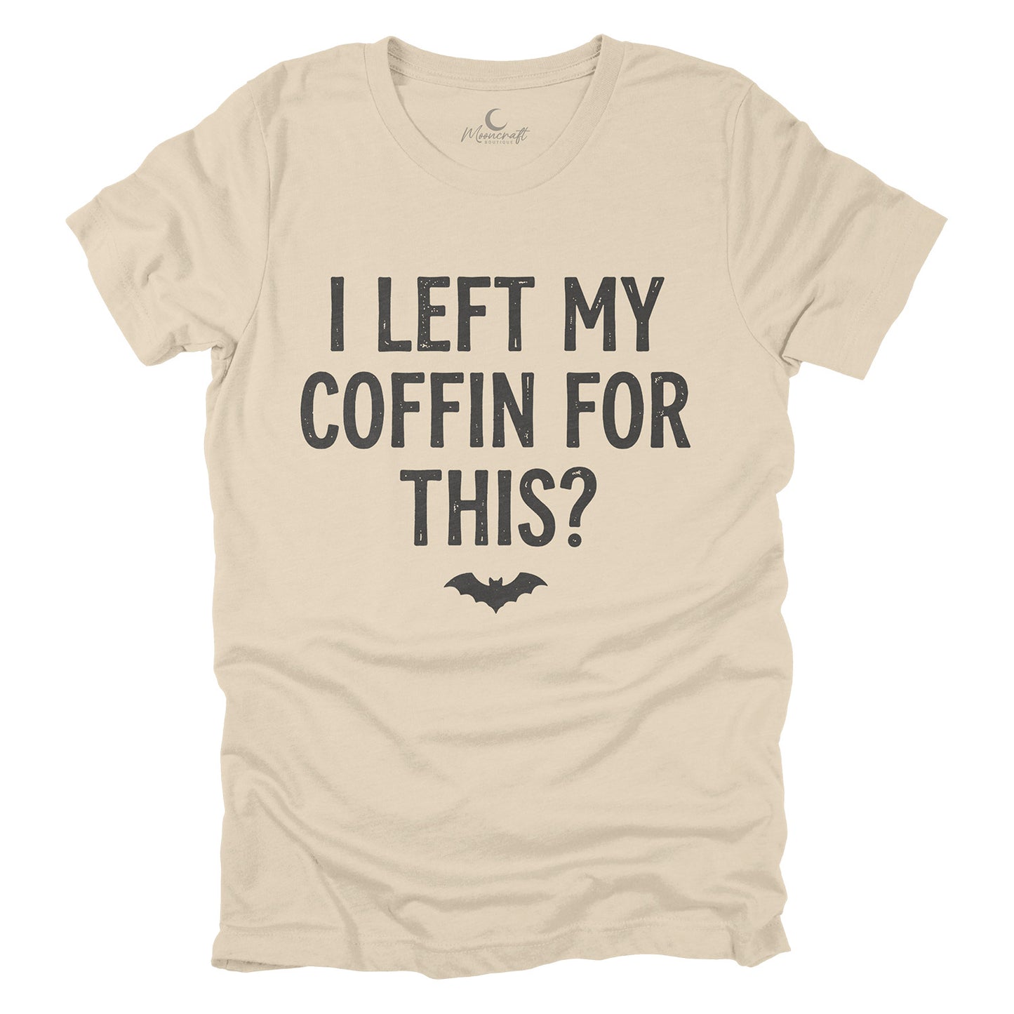 Left My Coffin For This T-Shirt