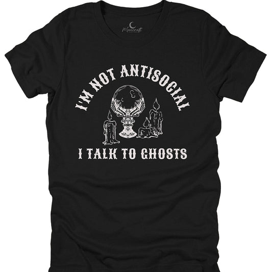 I Talk To Ghosts T-Shirt