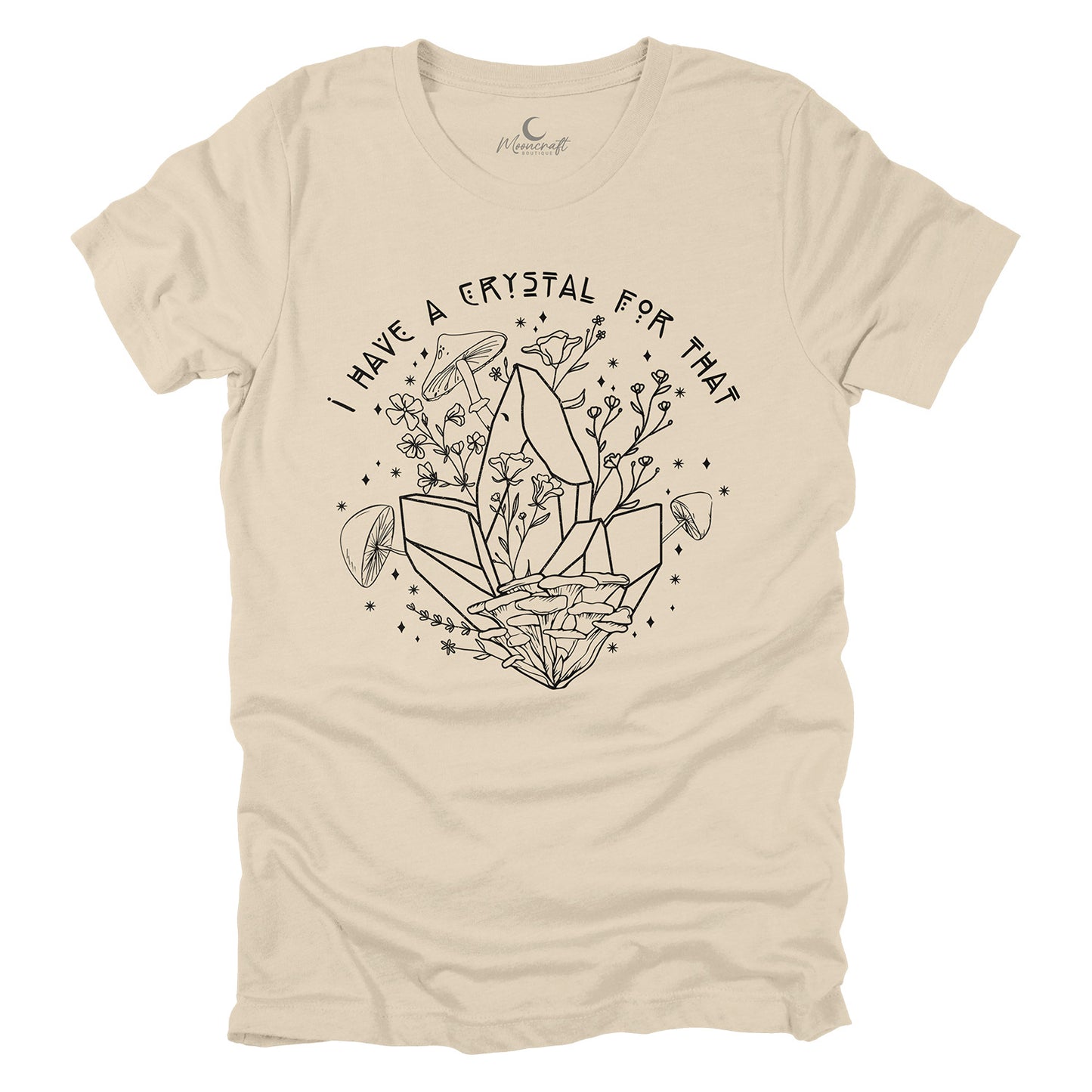 I Have A Crystal For That T-Shirt