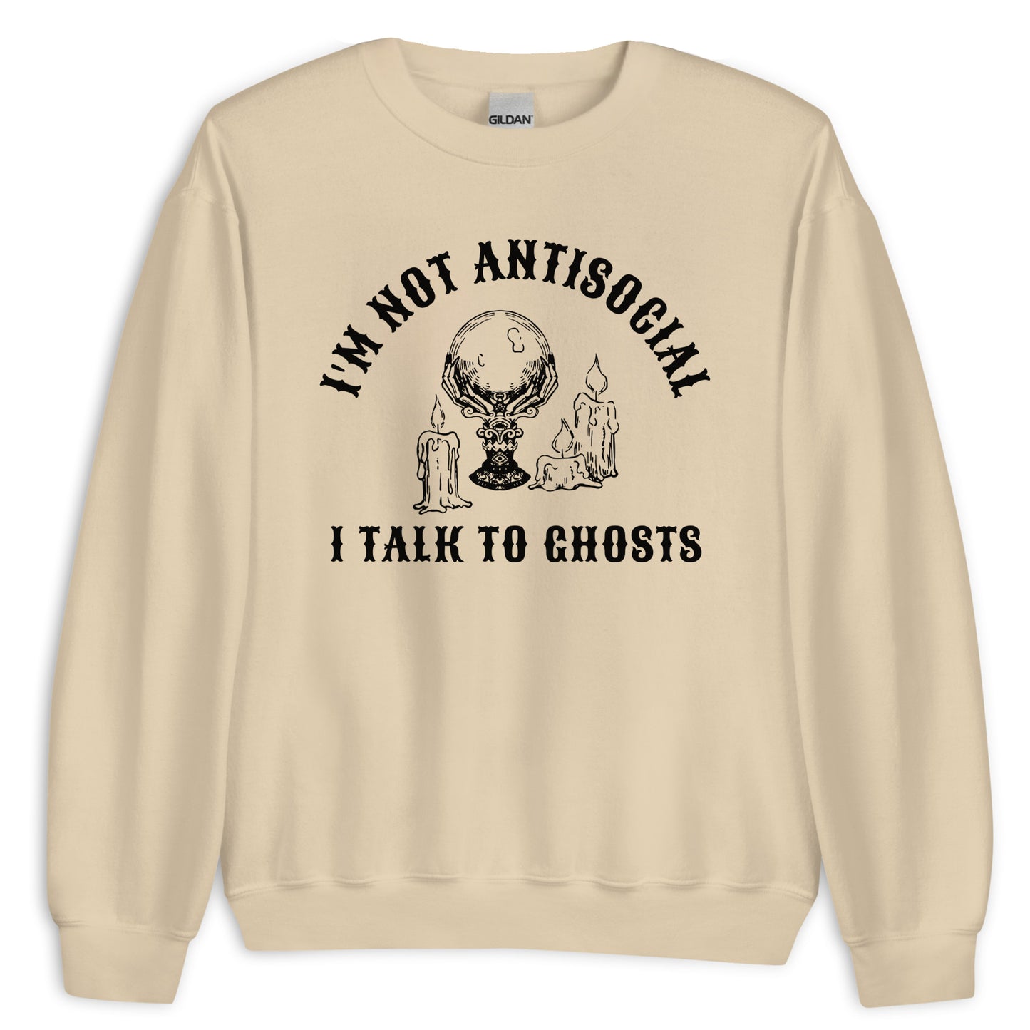 I Talk To Ghosts Sweatshirt