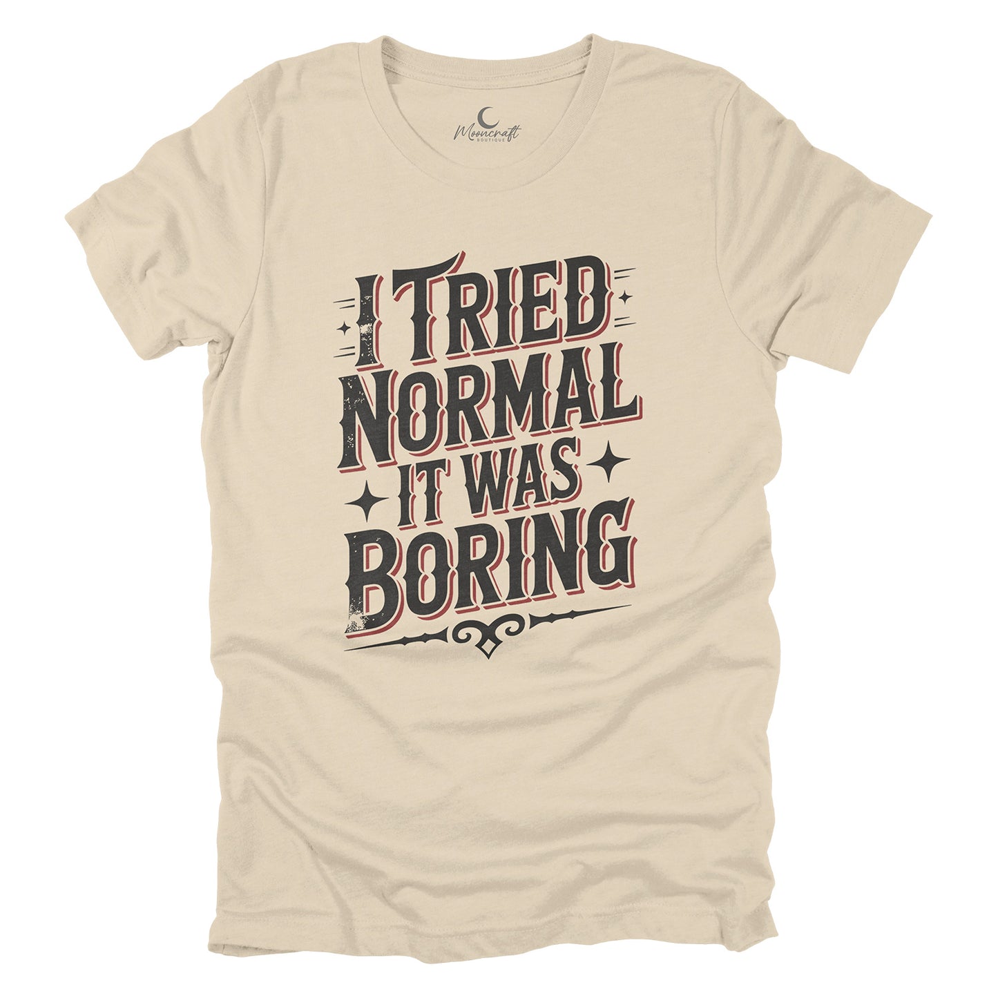 I Tried Normal T-Shirt