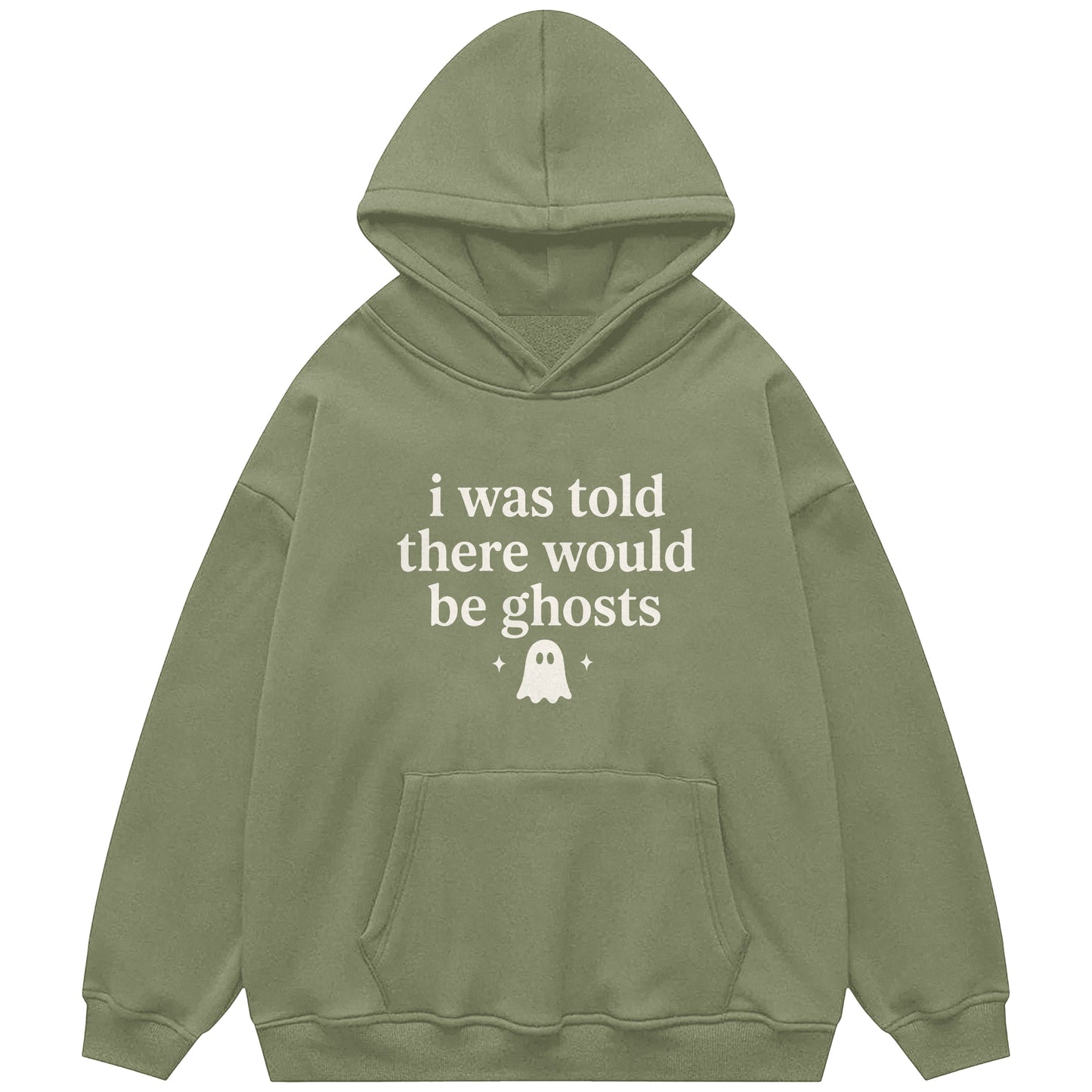I Was Told There Would Be Ghosts Hoodie