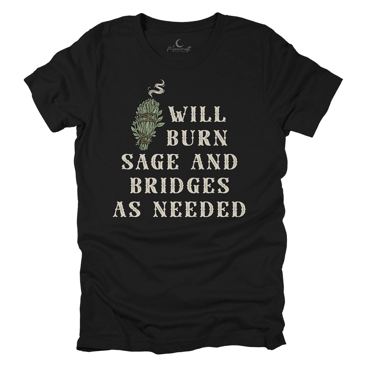 Will Burn Sage And Bridges T-Shirt
