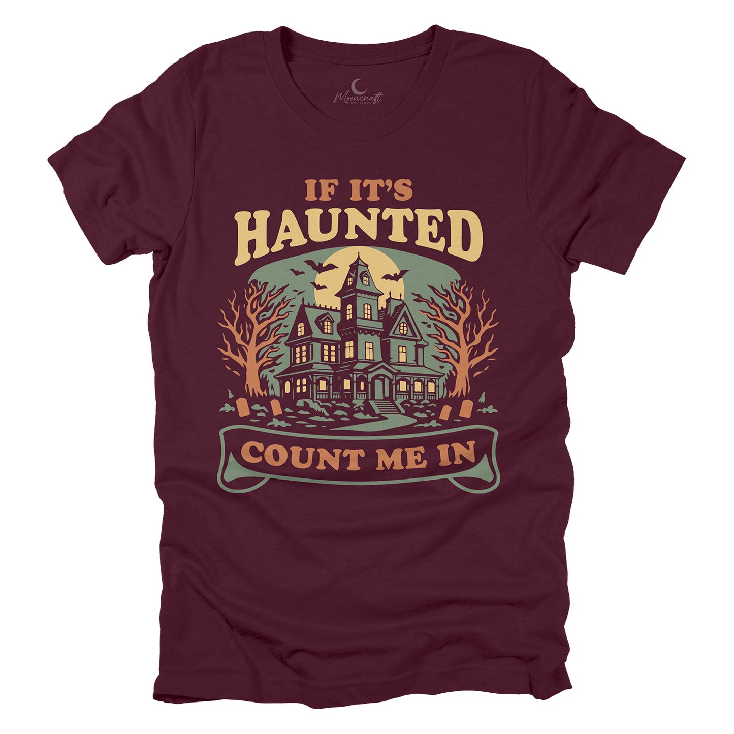 If It’s Haunted Count Me In T-Shirt
