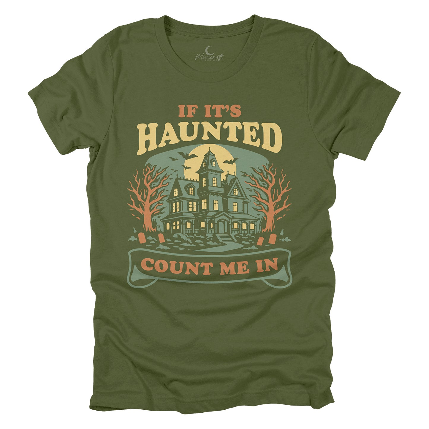 If It’s Haunted Count Me In T-Shirt