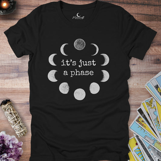 It's just a phase T-Shirt