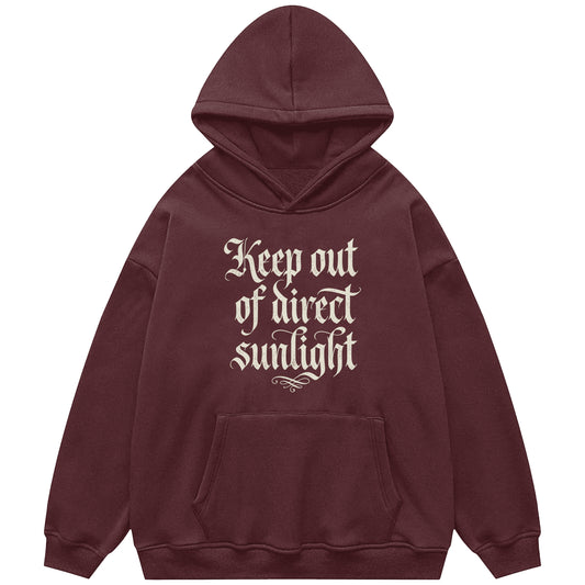 Keep Out Of Direct Sunlight Hoodie