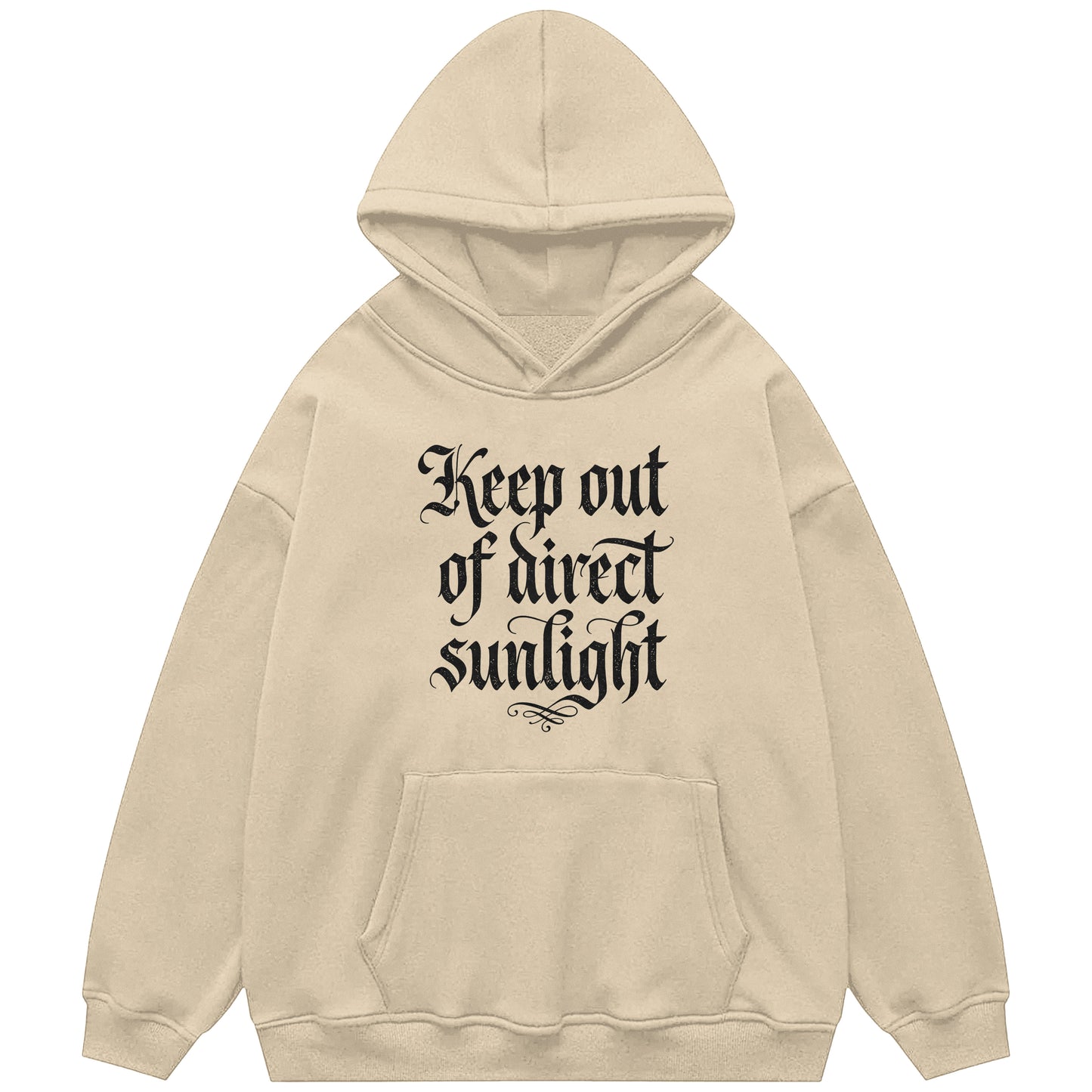 Keep Out Of Direct Sunlight Hoodie