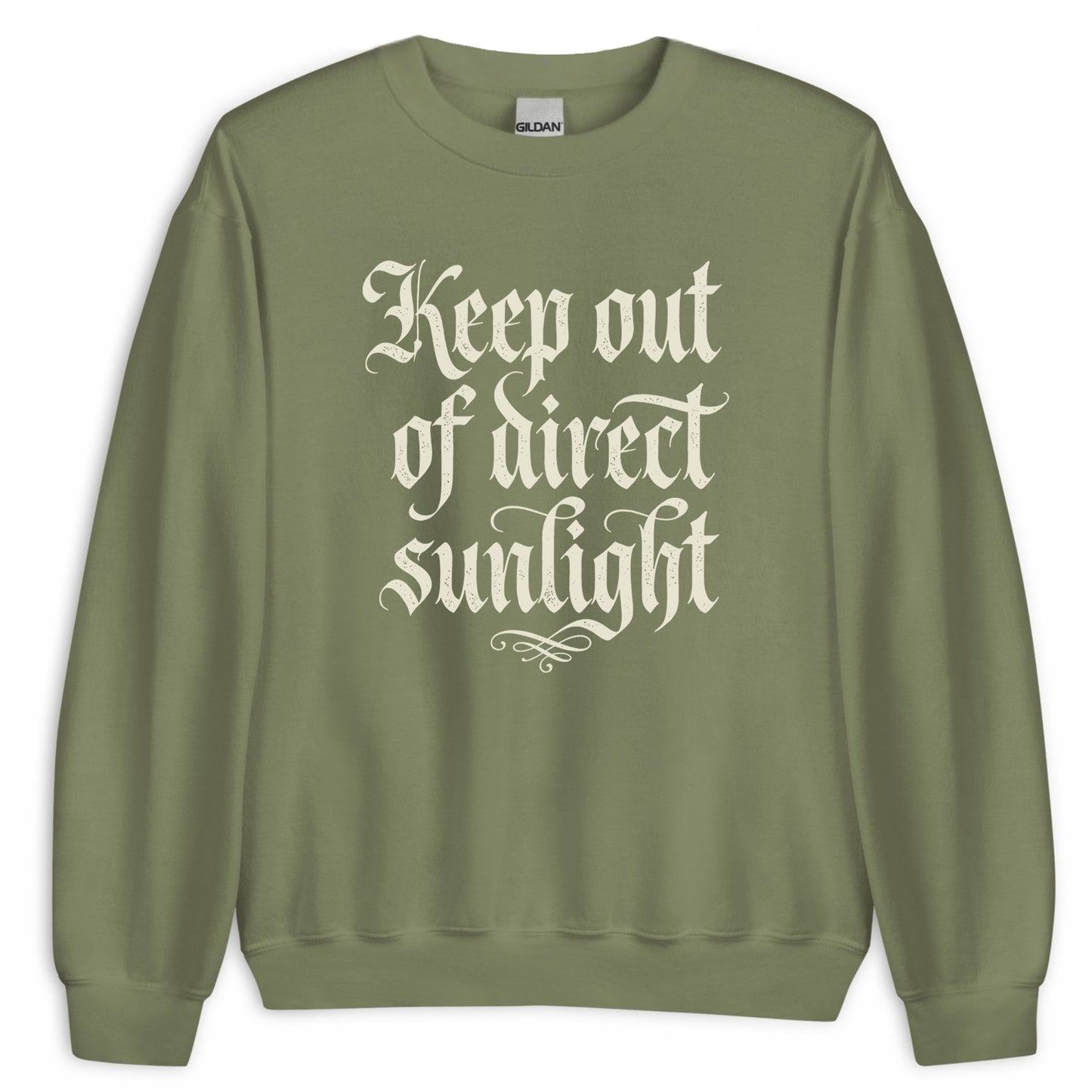 Keep Out Of Direct Sunlight Sweatshirt