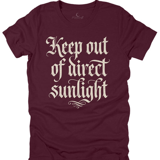 Keep Out Of Direct Sunlight T-Shirt