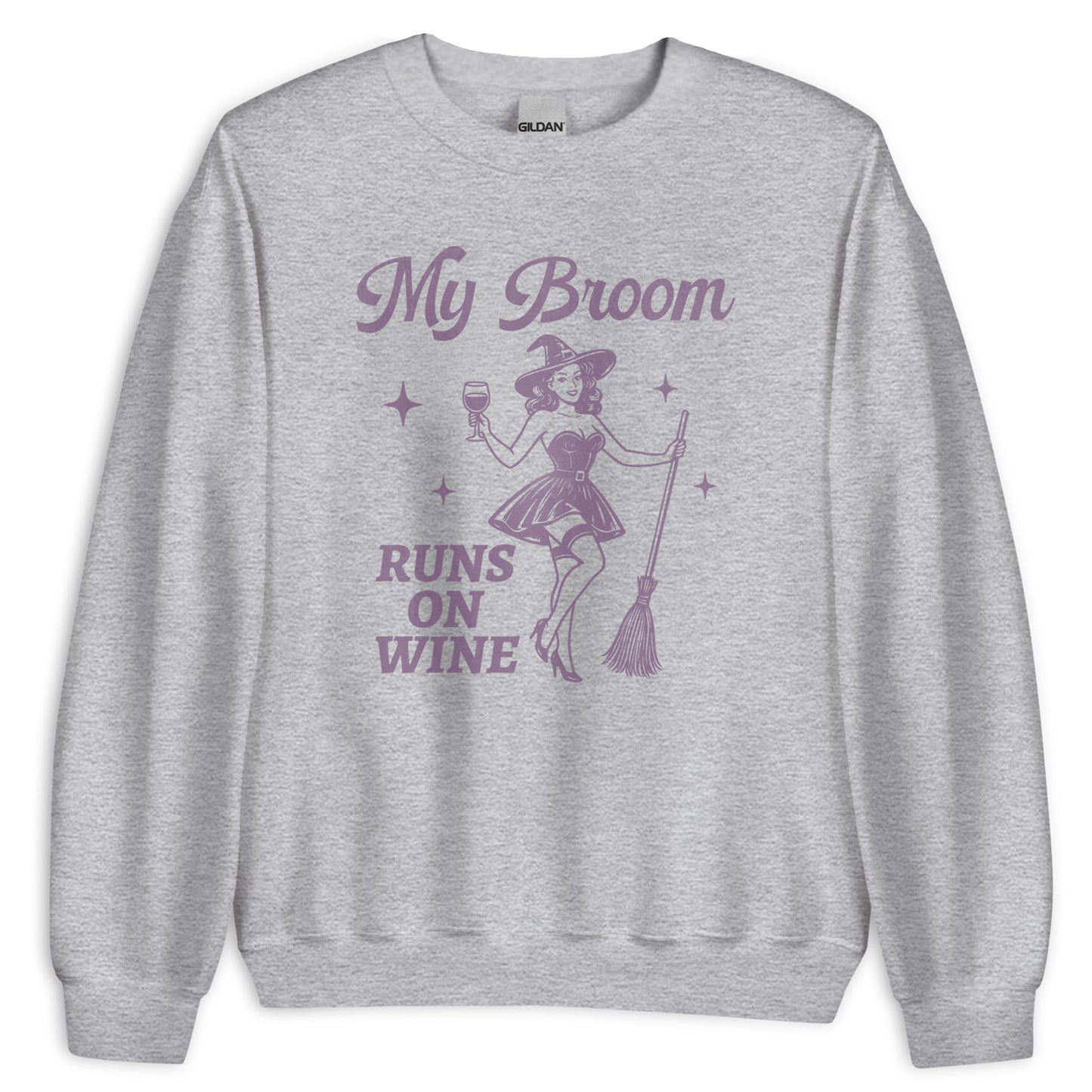 My Broom Runs On Wine Sweatshirt