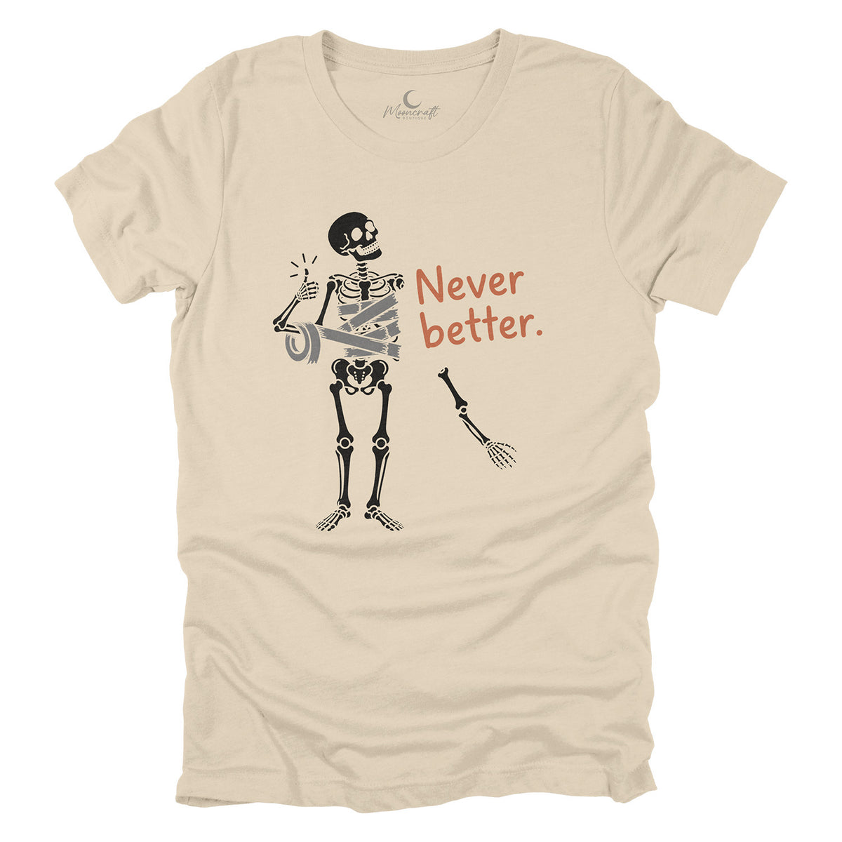 Never Better T-Shirt
