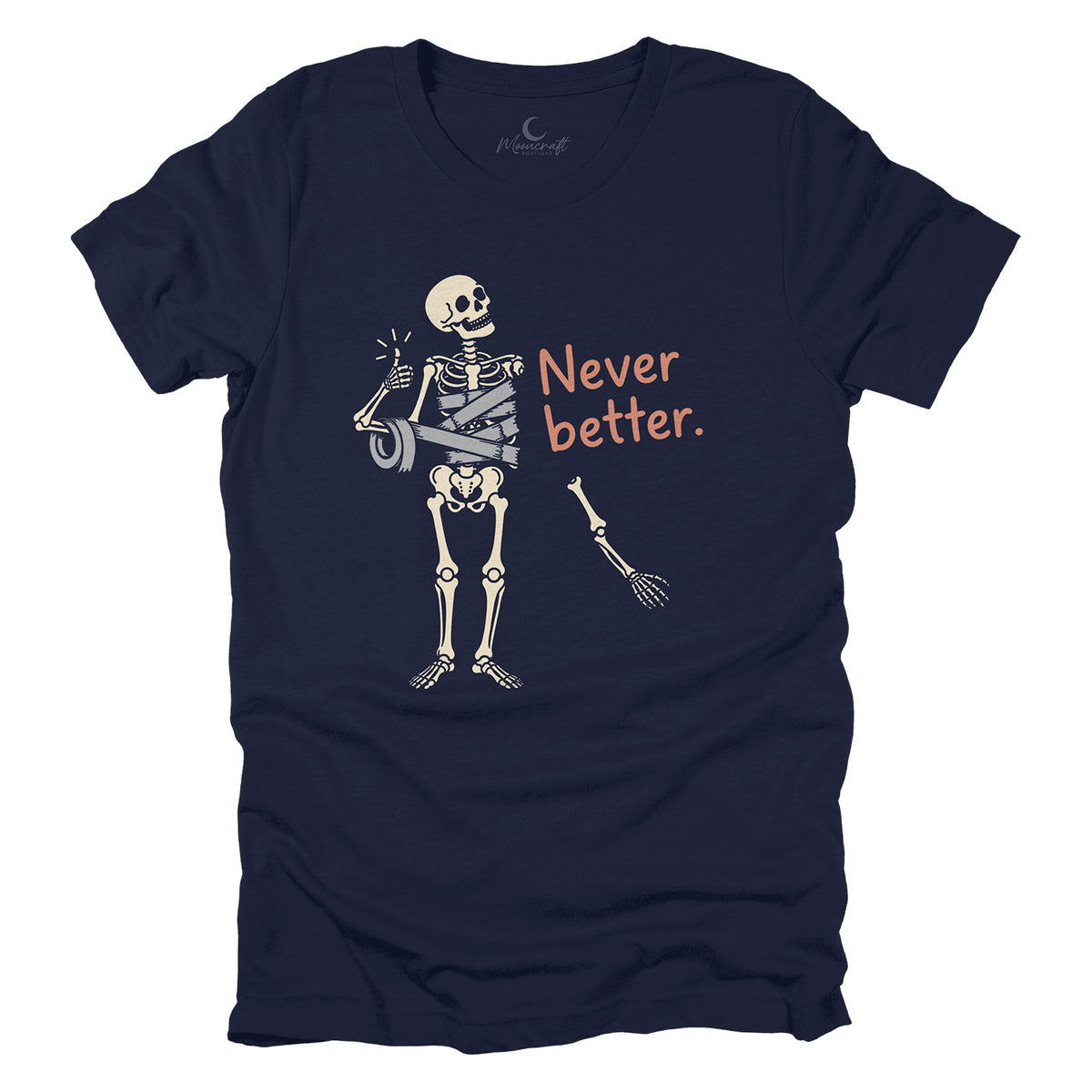 Never Better T-Shirt