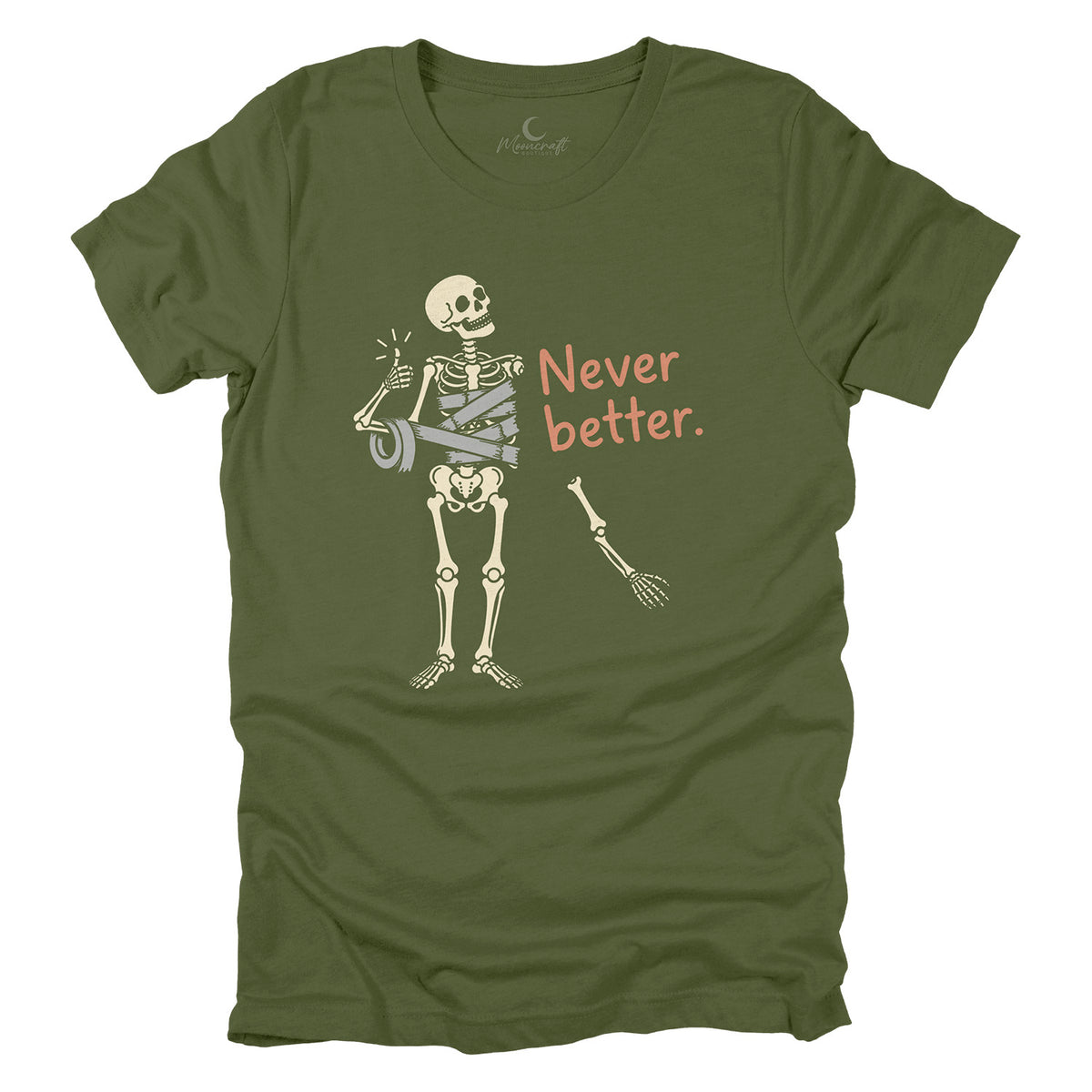 Never Better T-Shirt