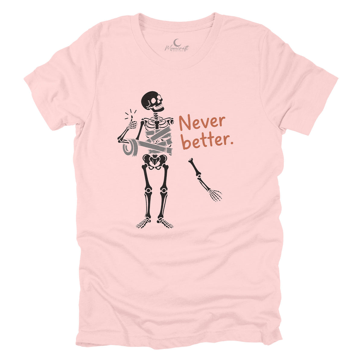 Never Better T-Shirt
