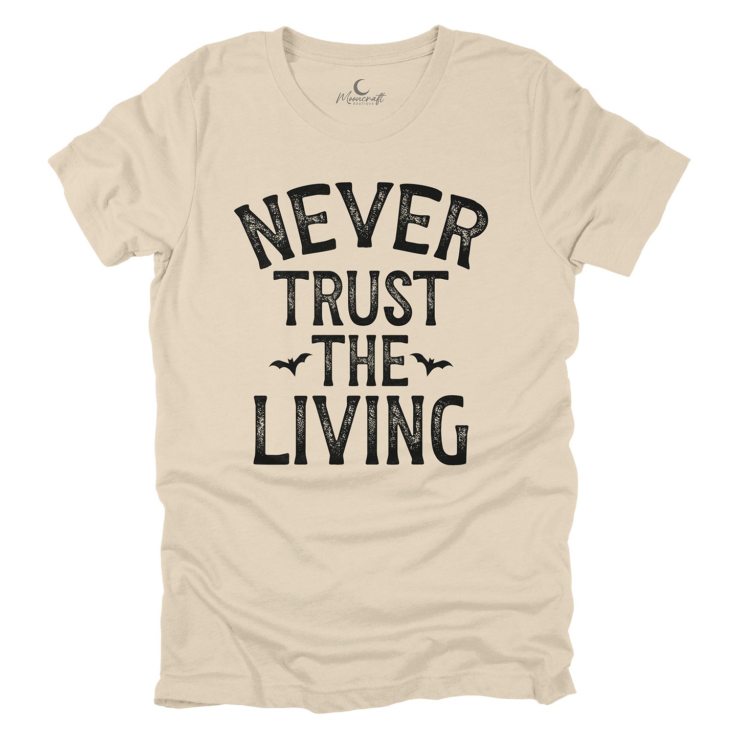 Never Trust The Living T-Shirt