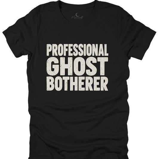 Professional Ghost Botherer T-Shirt