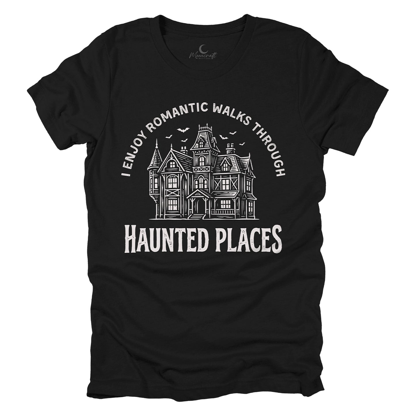 Romantic Walks Through Haunted Places T-Shirt